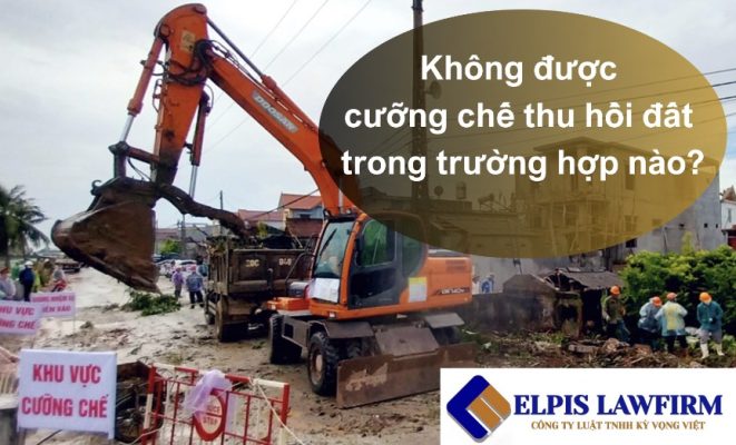 Không được cưỡng chế thu hồi đất trong trường hợp nào?