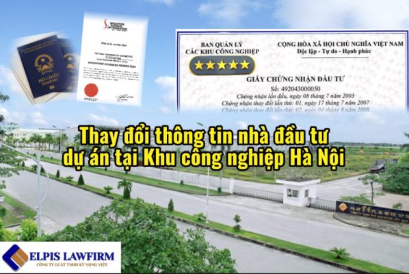 Thay đổi thông tin nhà đầu tư dự án tại Khu công nghiệp Hà Nội