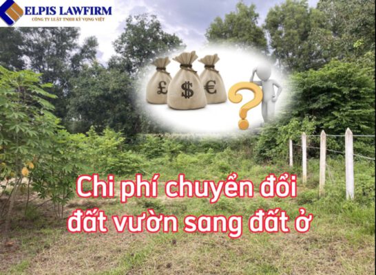 Chi phí chuyển đổi đất vườn sang đất ở