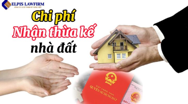 Chi phí nhận thừa kế nhà đất