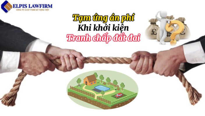 Tạm ứng án phí khi khởi kiện tranh chấp đất đai