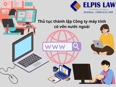 Thủ tục thành lập Công ty máy tính có vốn nước ngoài