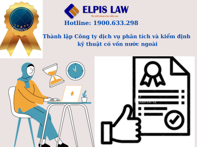 Thành lập Công ty dịch vụ phân tích và kiểm định kỹ thuật có vốn nước ngoài
