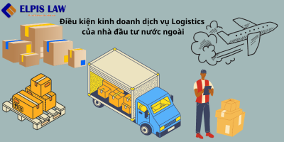 Điều kiện kinh doanh Logistics của nhà đầu tư nước ngoài